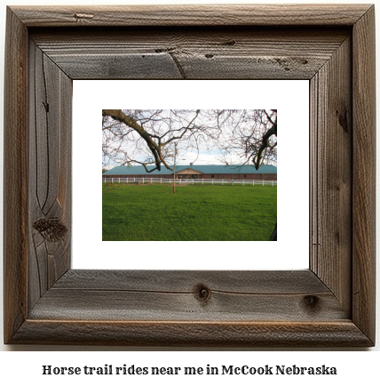 horse trail rides near me in McCook, Nebraska